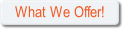 What We Offer!.